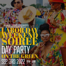 The Labor Day Weekend Soiree & Extravaganza